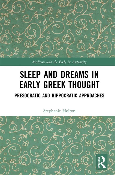 Buy Sleep and Dreams in Early Greek Thought: Presocratic and ...