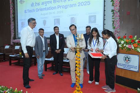 Rajiv Gandhi Institute of Petroleum Technology / / B Tech Orientation 2025