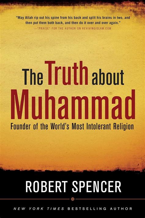 The Truth About Muhammad: Founder of the World's Most Intolerant ...