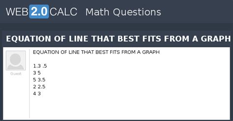 View question - EQUATION OF LINE THAT BEST FITS FROM A GRAPH