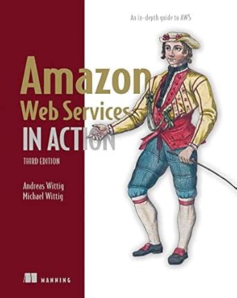 Buy Amazon Web Services in Action: An in-depth guide to AWS: Adapted by ...