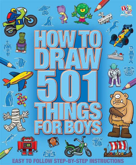 HOW TO DRAW 501 THINGS FOR BOYS - EASY TO FLLOW STEP BY STEP ...