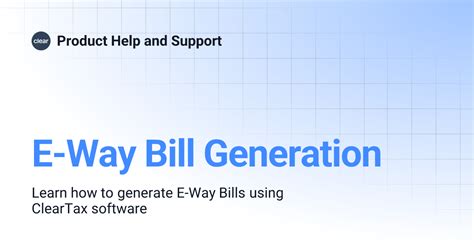E-Way Bill Generation | Product Help and Support