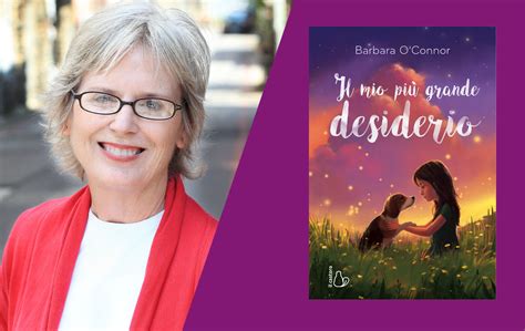 10 domande a: Barbara O'Connor, autrice de "Il mio più grande desiderio"