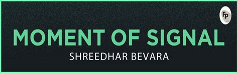Moment of Signal: How Being Alert To Signals Can Change Your Life And ...
