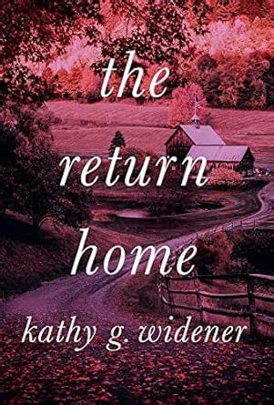 The Return Home eBook : Widener, Kathy G.: Amazon.in: Books