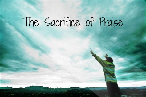The Church Mouse Blog: THE SACRIFICE OF PRAISE