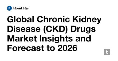 Global Chronic Kidney Disease (CKD) Drugs Market Insights and Forecast ...