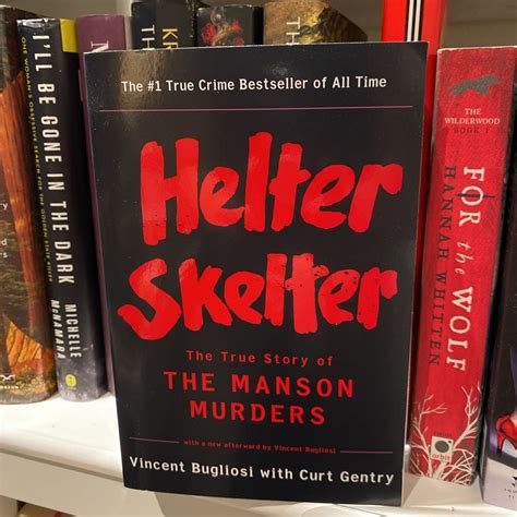 Helter Skelter by Vincent Bugliosi, Curt Gentry