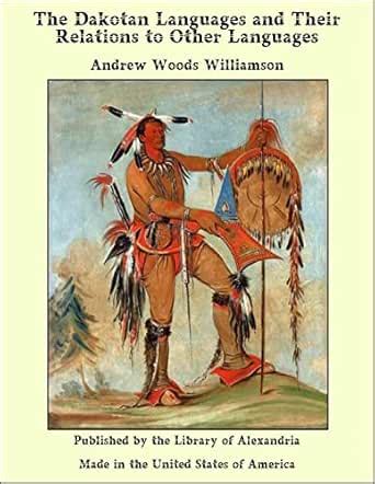 The Dakotan Languages, and Their Relations to Other Languages eBook ...