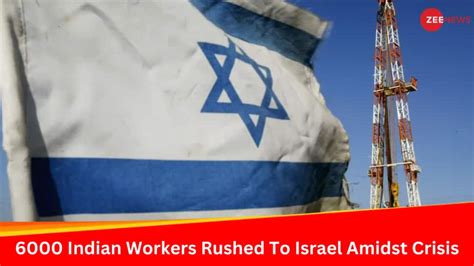 6000 Indian Workers Rushed To Bolster Construction In Israel Amid ...