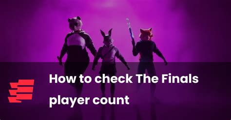 How to check The Finals player count | esports.gg