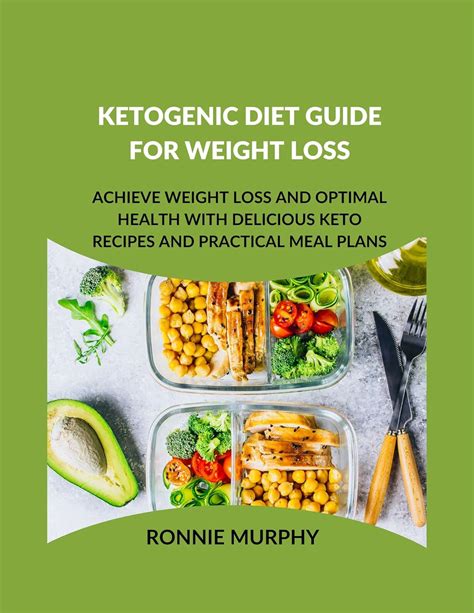 ketogenic diet guide for weight loss: Achieve Weight Loss and Optimal Health with Delicious Keto ...