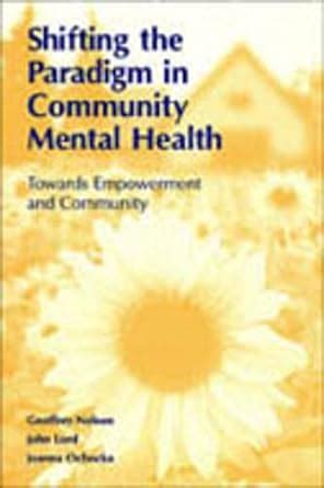 Buy Shifting the Paradigm in Community Mental Health: Toward ...