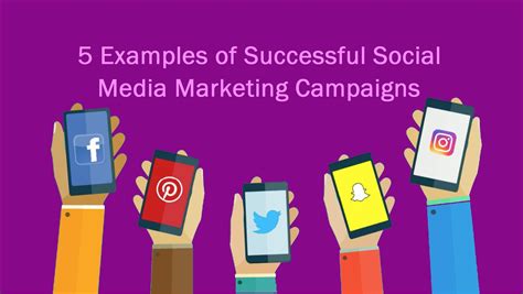 5 Examples of Successful Social Media Marketing Campaigns https ...