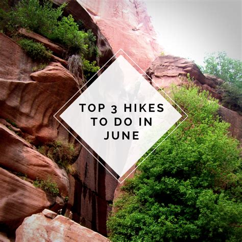 Top 3 Hikes to do in June - Hike St George