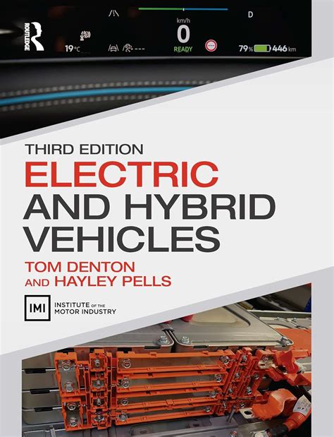 Electric And Hybrid Vehicles 3Ed (Pb 2024) : Denton, Tom, Pells, Hayley ...