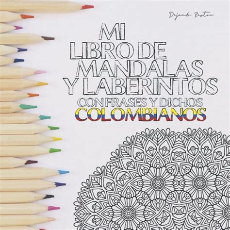 Buy Mi Libro de Mandalas y Laberintos - Con frases y dichos Colombianos ...