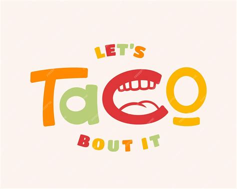 Premium Vector | Lets taco bout it hand drawn taco lettering quote food ...