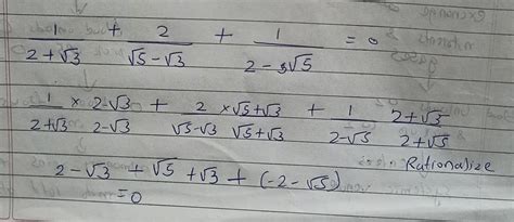 1/(2 + sqrt(3)) + 2/(sqrt(5) - sqrt(3)) + 1/(2 - sqrt(5)) - Brainly.in