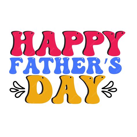 Premium Vector | A colorful happy father's day sign with the words ...