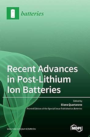 Recent Advances in Post-Lithium Ion Batteries : Quartarone, Eliana ...