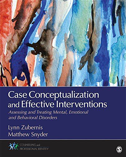 Case Conceptualization and Effective Interventions: Assessing and ...