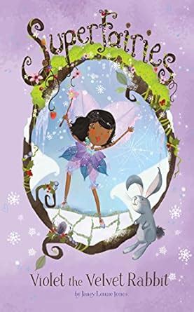 Violet the Velvet Rabbit (Superfairies) eBook : Jones, Janey Louise ...