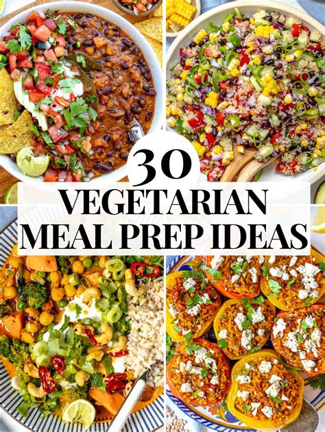 Vegetarian Meal Prep: 30 Delicious and Nutritious Ideas