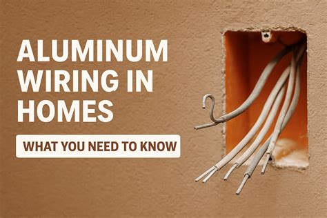 Aluminum Wiring in Homes: What You Need to Know