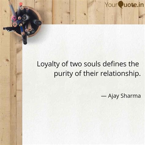 Loyalty of two souls defi... | Quotes & Writings by Ajay Sharma | YourQuote