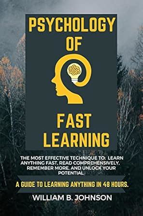 Psychology Of Fast Learning: The most effective technique to: learn ...