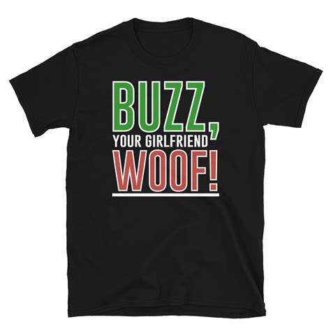 Home Alone Inspired Buzz Your Girlfriend Woof! Tee | CultSub