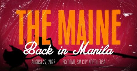 THE MAINE Back in Manila, SM North EDSA Skydome, Quezon City, 27 August ...