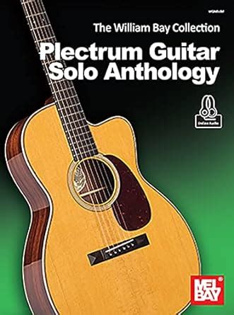 Buy The William Bay Collection: Plectrum Guitar Solo Anthology Book ...