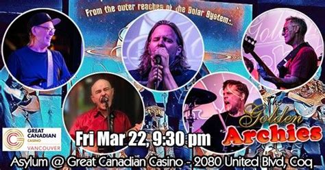 The Golden Archies @ The Asylum!, Asylum At Hard Rock Casino Vancouver ...
