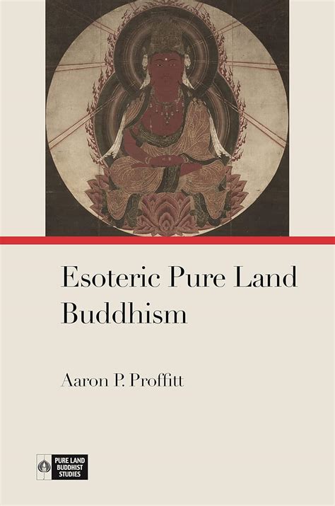 Buy Esoteric Pure Land Buddhism (Pure Land Buddhist Studies) Book ...