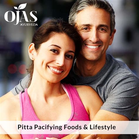Pitta Pacifying Foods & Lifestyle - Ojas Ayurveda