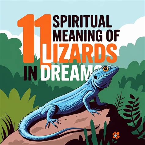11 Spiritual Meanings of Lizards in Dreams: Hidden Truths Revealed