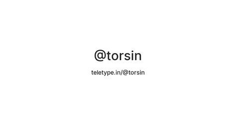 @torsin — Teletype