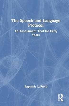 Buy The Speech and Language Protocol: An Assessment Tool for Early ...