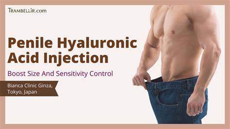 Penile Hyaluronic Acid Injection (Boost Size And Sensitivity Control ...