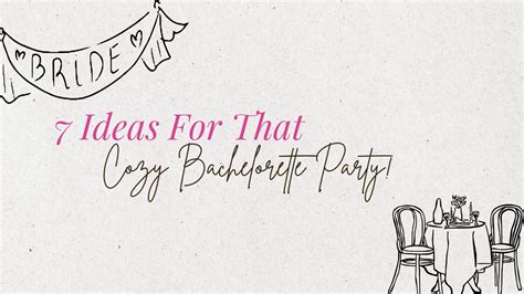 7 Ideas For That Cozy Bachelorette Party! – Rainvas