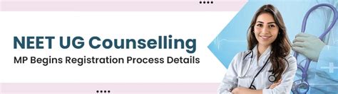 NEET UG Counselling 2021: MP Registration, Process Details Updates