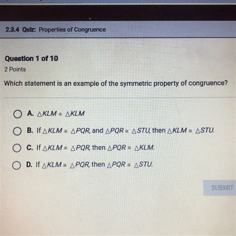 Which statements is an example of the symmetric property of congruence ...