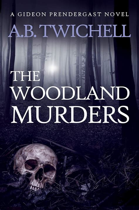 The Woodland Murders: A Gideon Prendergast Novel (Gideon Prendergast ...