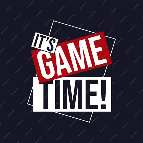 Premium Vector | Its game time motivational quotes typography vector ...