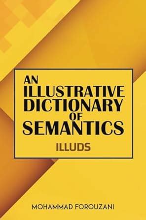 Buy An Illustrative Dictionary of Semantics: ILLUDS Book Online at Low ...