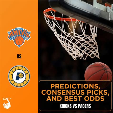 Knicks vs Pacers: Predictions, Consensus, & Odds - Game 6