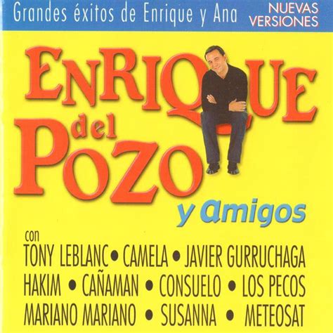 ‎Enrique del Pozo y Amigos Grandes éxitos de Enrique y Ana - Album by ...